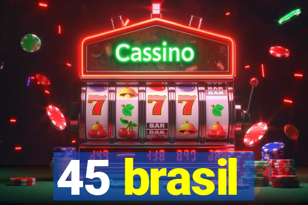 45 brasil